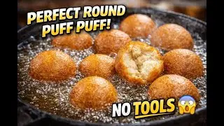 How to Get Perfect Round Puff Puff No Special Tools Required