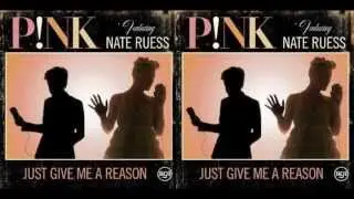 Just Give Me A Reason PINK NATE RUESS [SuperHQ SONG+ Download LINK]