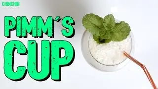 CHIN CHIN #1 - Pimm's Cup