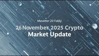 26 November 2025 Crypto Market Update
