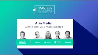 Upwave | Masters of Brand Measurement | AI in Media: What's Real and What's Bullsh*t