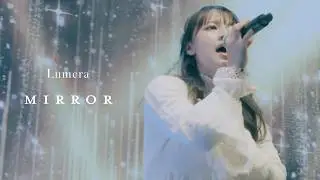 Lumera -『Mirror』 [Official Live video at Shibuya O-EAST]