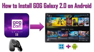 🎮 How to Install GOG Galaxy 2.0 on Android Using Winlator | Full Guide (2025) 🔧📱