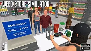 Weed Store Simulator (Early Access) Android Gameplay