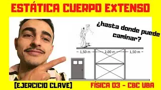 EJERCICIO (clave) ESTÁTICA CUERPO EXTENSO - Física 03 CBC UBA