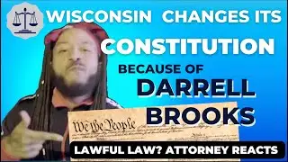 Darrell Brooks Causes CHANGE in Wisconsin CONSTITUTION!