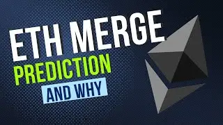 What is my prediction on ETH Merge date and why?