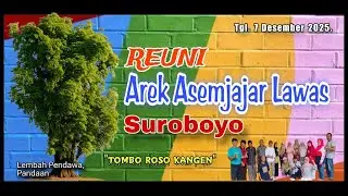 REUNI AREK ASEMJAJAR LAWAS | TOMBO ROSO KANGEN | DI LEMBAH PENDAWA, PANDAAN | 07-12-2025.