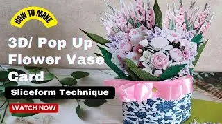 How to make 3D/Pop up Flower Vase Card | Sliceform Technique | Easy Craft ideas for beginners
