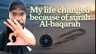 Я прочитал суру аль-Багара, и вот что произошло?