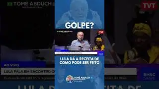 Lula fala sobre narrativas para golpe