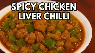 Spicy Chicken Liver Chilli | Street Style Quick & Tasty Recipe