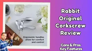 New Rabbit Original Corkscrew Review -Top 5 Best Wine Openers under $50