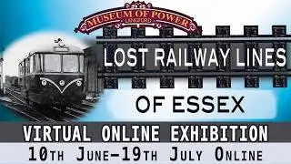 Lost Railway Lines of Essex - Part 8