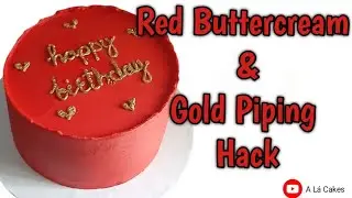 How To Make RED Buttercream Frosting | Gold Piping HACK For A Cake | @alacakes_art.#cakedecorating