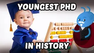 The Youngest Human to get a PhD