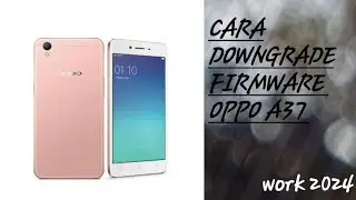 Downgrade Firmware Oppo A37f untuk install custom Rom