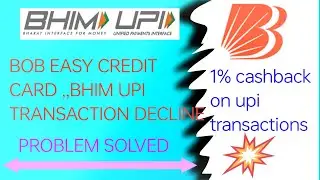 BHIM UPI Transaction decline, by bob easy credit upi payment problem solved🎉🎉🎉🎉❤️