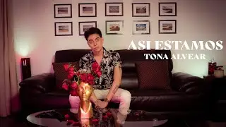 Tona Alvear - As&iacute; Estamos (Video Oficial)