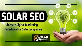 Make Your Solar Business Stand Out | Reach Clients With Solar SEO