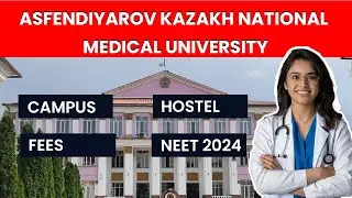 Asfendiyarov Kazakh National Medical University | Top Medical College | MBBS Abroad