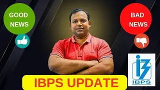 IBPS UPDATE 1 Good News and 1 Bad News 😠