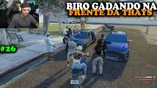 APENAS O BIRO GADANDO NA FRENTE DA THAYS! EP 26