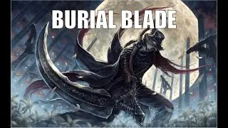 Bloodborne | Burial Blade showcase | Best Gems