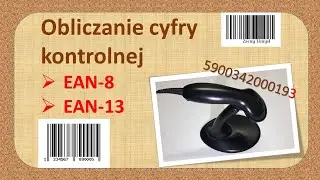 Obliczanie cyfry kontrolnej EAN 8 i EAN 13