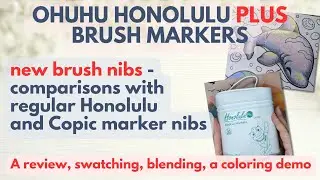 Ohuhu Honolulu Plus markers with a rubber brush - how do they measure up?