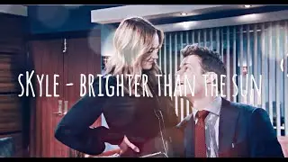 Skyle - Brighter Than The Sun