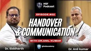 Handover & Communication in Healthcare/ Healthcare Skills Foundation/ Dr. Anil Kumar / Dr. Siddharth