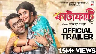 Fatafati | Official Trailer |  Ritabhari | Abir | Swastika| Aritra | Nandita | Shiboprosad | Windows