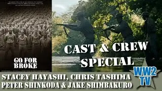 Go For Broke - 442nd Film - Cast and Crew Special