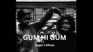 ROGER x DRUSS | GUM HI GUM | ( OFFICIAL MUSIC AUDIO )