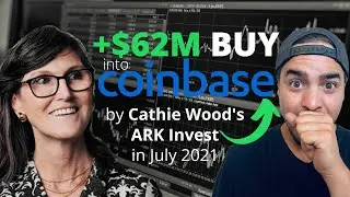 Cathie Wood's ARK Invest Buys +$62M Coinbase Stock in Recent Dip | COIN, ARKK, ARKW & ARKF Analysis
