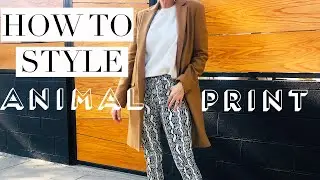 HOW TO WEAR ANIMAL PRINT (and look classy!)