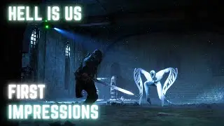 Hell is Us - First Impressions