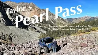 Jeeping PEARL & TAYLOR Passes In ONE DAY -  2024 Summer Ep17 - Part 1 of 3 to Finish Up the Season