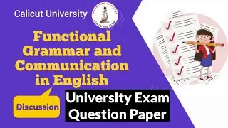 Functional Grammar and Communication in English University Previous Question paper Discussion
