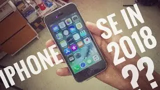 SHOULD YOU BUY THE IPHONE SE IN 2018