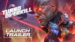 Turbo Overkill | Трейлер к запуску