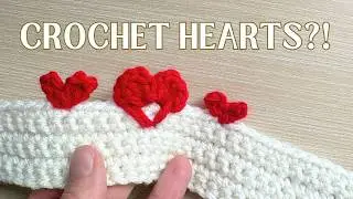3 простых варианта окантовки крючком в виде сердечек ❤️ | Быстрые идеи для окантовки и отделки ко...