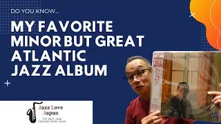 Very Minor But My Favorite Jazz Album on Atlantic