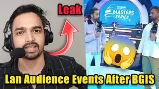 Mazy Leak On Lan Audience Events After BGIS😱