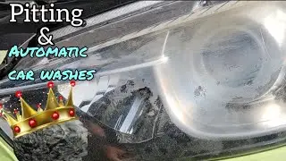 headlight Restoration - PITTING & AUTOMATIC CAR WASHES 🧽
