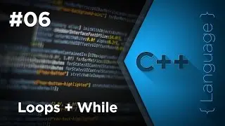 #06 Tutorial C++ | Loops + While | Gleesik™