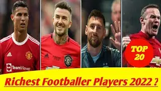 Richest Footballer 2022