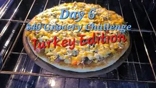Day 6 - Turkey Edition $40 Grocery Budget Challenge for 2 #NovaScotia #FrugalLiving #BudgetChallenge
