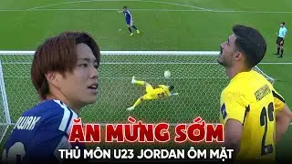 &Ocirc;m Hận V&igrave; Ăn Mừng Sớm, Thủ M&ocirc;n U23 Jordan Trở Th&agrave;nh T&acirc;m Điểm Mạng X&atilde; Hội